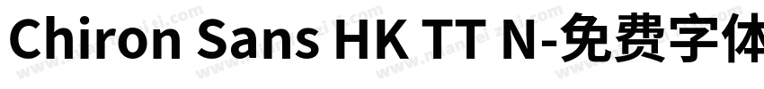Chiron Sans HK TT N字体转换